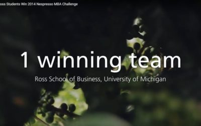 Video from the Michigan Ross Nespresso MBA Challenge Finalists