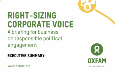 Right-Sizing Corporate Voice: Oxfam Report Highlights Principles for Business Responsible Political Engagement